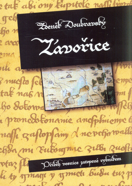 Závořice :příběh vesnice zatopené rybníkem
