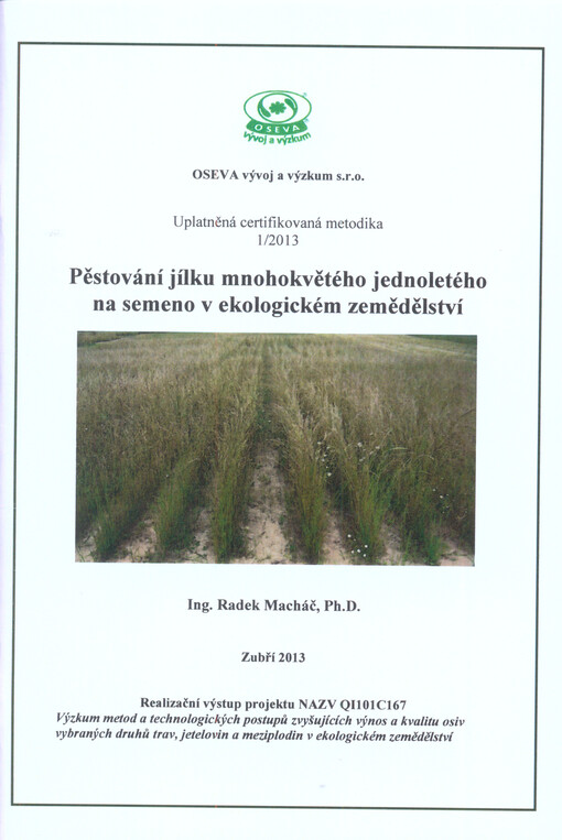 Pěstování jílku mnohokvětého jednoletého na semeno v ekologickém zemědělství :uplatněná certifikovaná metodika