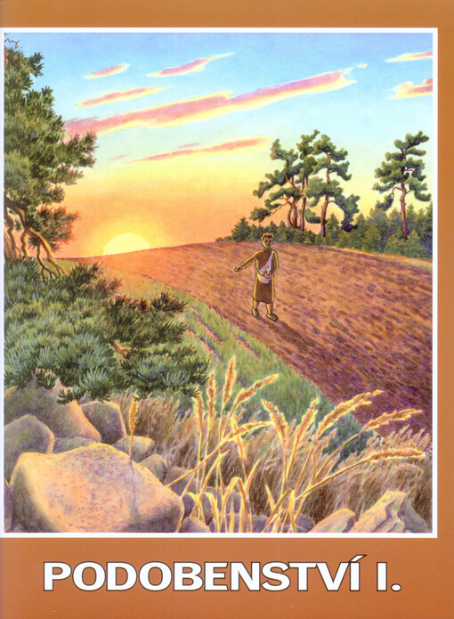 Podobenství :pět podobenství, která vyprávěl Ježíš Kristus svým učedníkům a zástupům