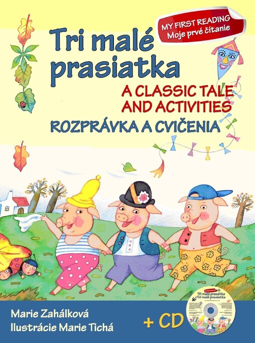 Tri malé prasiatka :rozprávka a cvičenia = a classic tale and activities