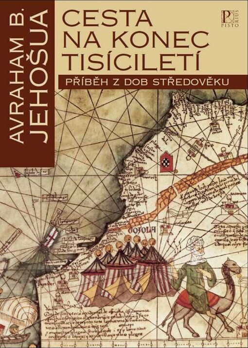 Cesta na konec tisíciletí :příběh z dob středověku