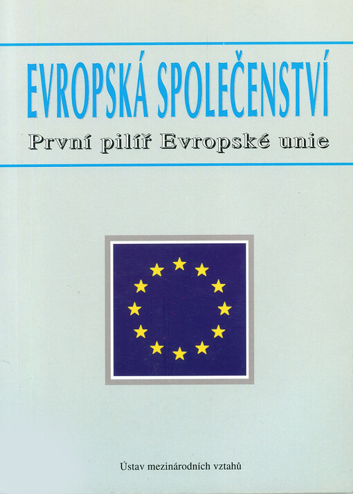 Evropská společenství :první pilíř Evropské unie