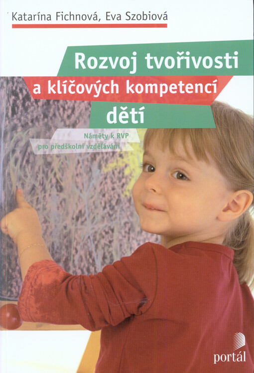 Rozvoj tvořivosti a klíčových kompetencí dětí :náměty k RVP pro předškolní vzdělávání