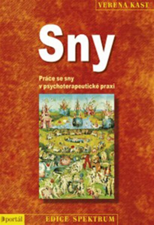 Sny :práce se sny v psychoterapeutické praxi