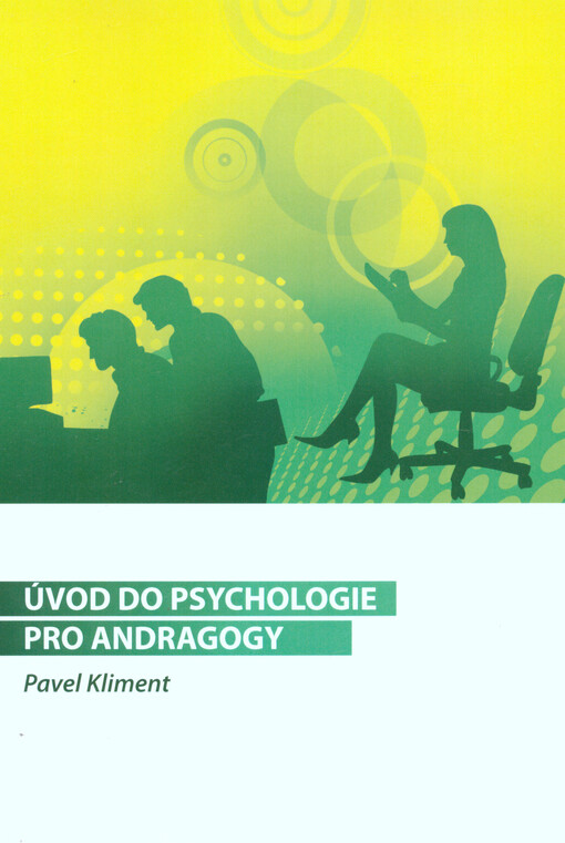 Úvod do psychologie pro andragogy :studijní text pro kombinované studium