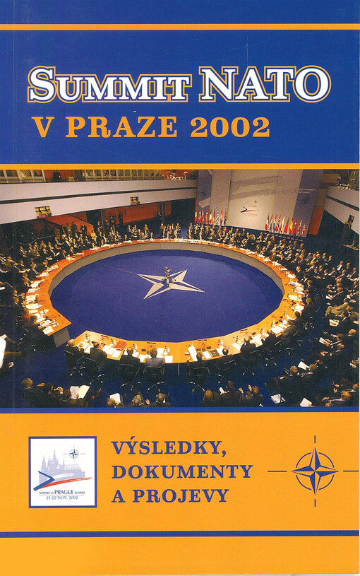 Summit NATO v Praze 2002: výsledky, dokumenty a projevy : [Praha, 2002]