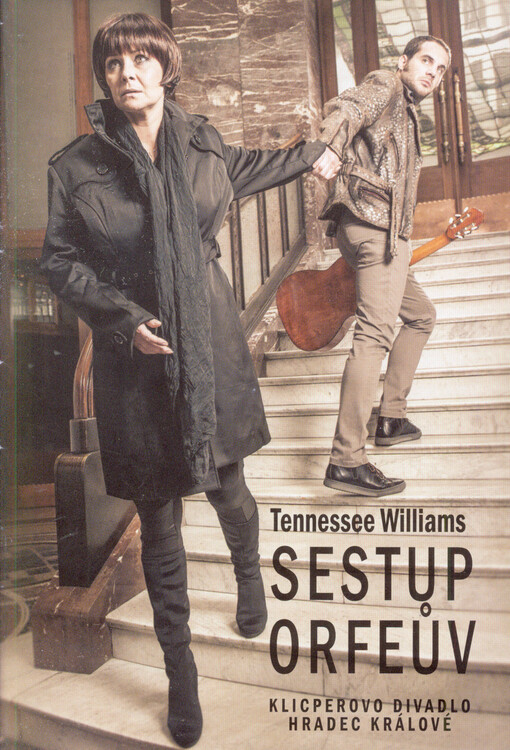 Tennesse Williams, Sestup Orfeův :Klicperovo divadlo Hradec Králové : [[premiéra 12. října 2013 na hlavní scéně : program