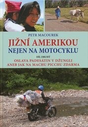 Jižní Amerikou nejen na motocyklu II.