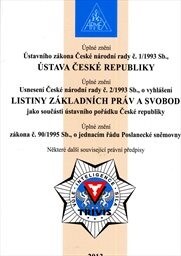 Úplné znění Ústavního zákona České národní rady č. 1/1993 Sb., Ústava České republiky ;Úplné znění Usnesení České národní rady č. 2/1993 Sb., o vyhlášení Listiny základních práv a svobod jako součásti ústavního pořádku České republiky ; Úplné znění zákona č. 90/1995 Sb., o jednacím řádu Poslanecké sněmovny : některé další související právní předpisy