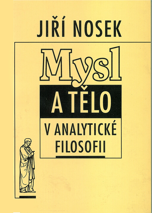 Mysl a tělo v analytické filosofii: úvod do teorií psychofyzického problému