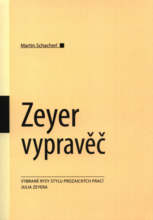 Zeyer vypravěč - vybrané rysy stylu prozaických prací Julia Zeyera