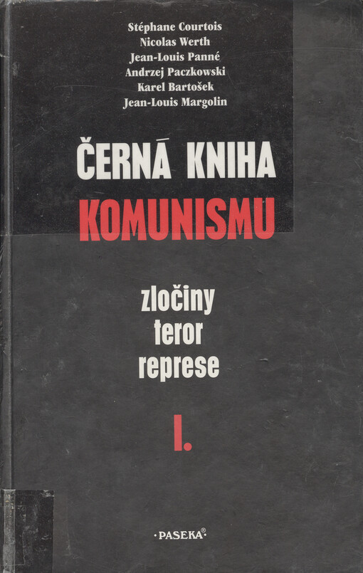 Černá kniha komunismu :zločiny, teror, represe, Díl 1