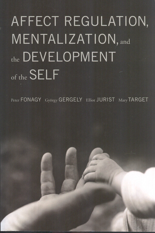 Affect regulation, mentalization, and the development of the self