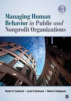 Managing human behavior in public and nonprofit organizations