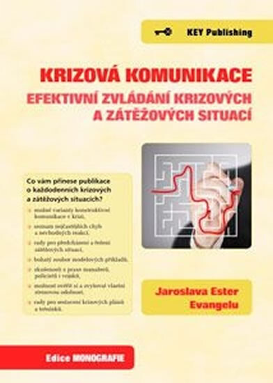 Krizová komunikace :efektivní zvládání krizových a zátěžových situací