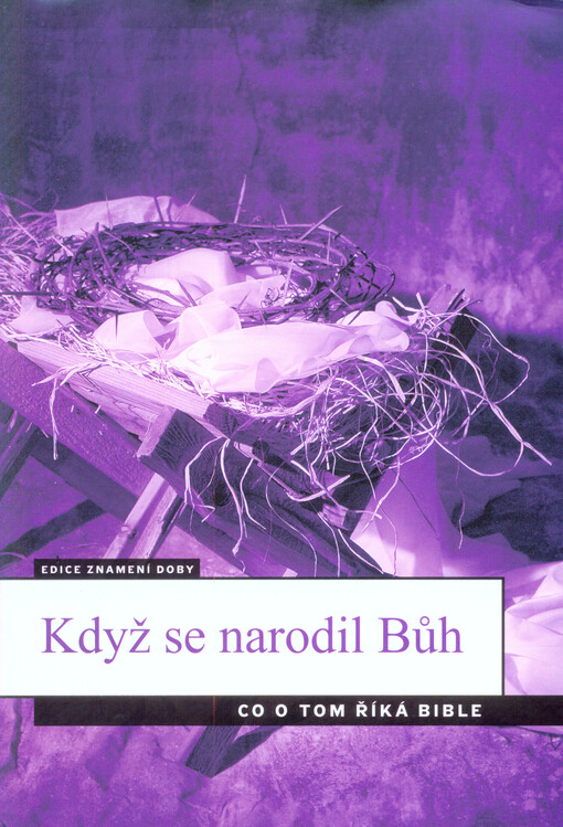 Když se narodil Bůh :co o tom říká Bible