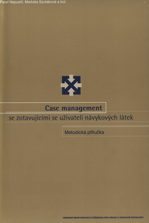 Case management se zotavujícími se uživateli návykových látek :metodická příručka