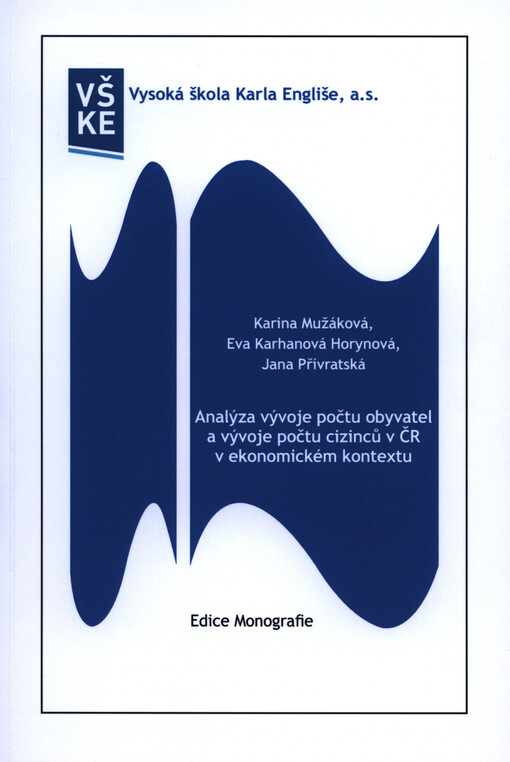 Analýza vývoje počtu obyvatel a vývoje počtu cizinců v ČR v ekonomickém kontextu