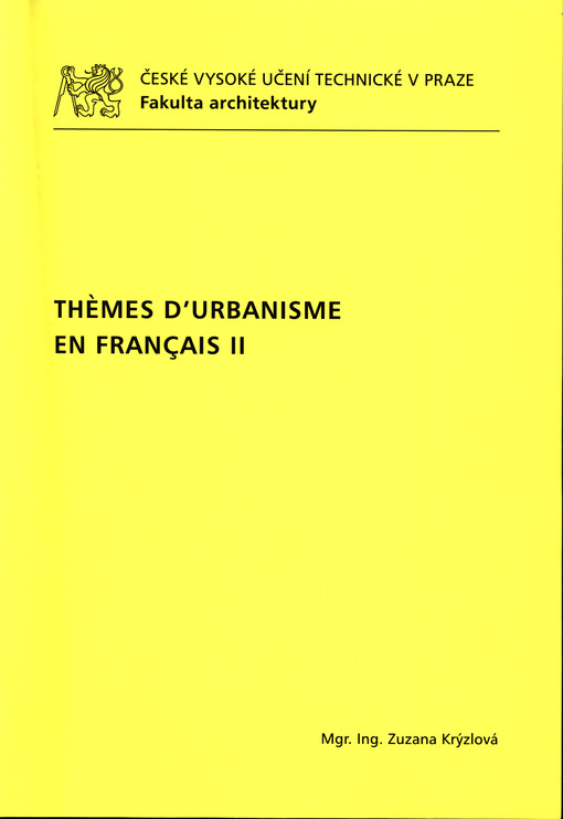 Thèmes d'urbanisme en français II :textes, exercices, vocabulaire = Urbanistická témata francouzsky II : texty, cvičení, slovník