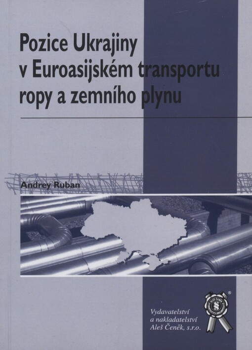 Pozice Ukrajiny v Euroasijském transportu ropy a zemního plynu