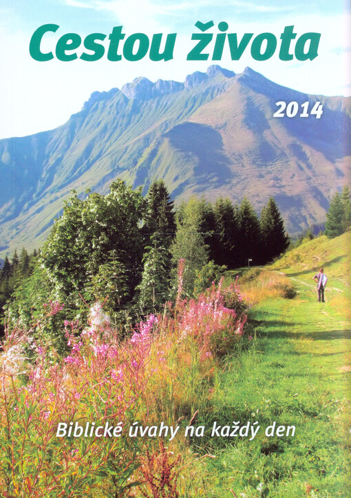 Cestou životem : 365 sestav duchovních úvah na každý den roku ...