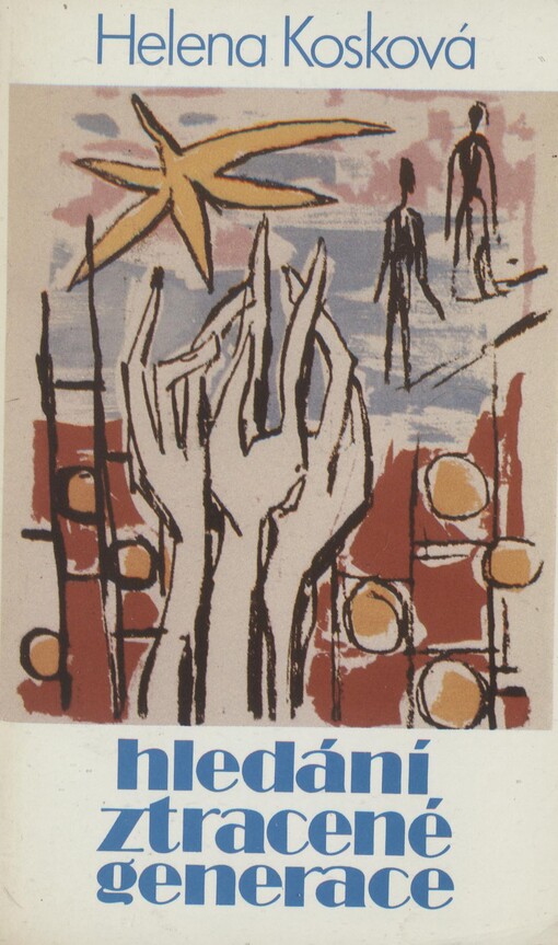 Hledání ztracené generace = Searching for the lost generation