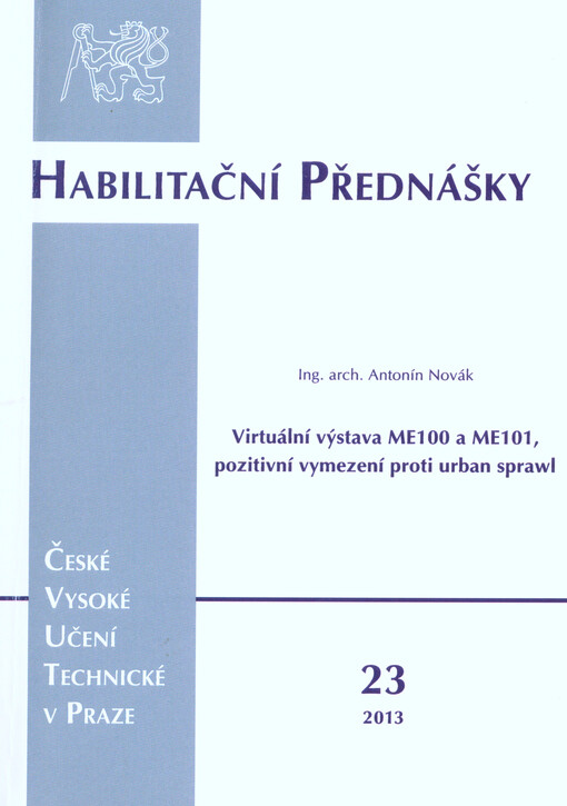 Virtuální výstava ME100 a ME101, pozitivní vymezení proti urban sprawl =Virtual exhibition me100 and me101, a positive approach to the urban sprawl