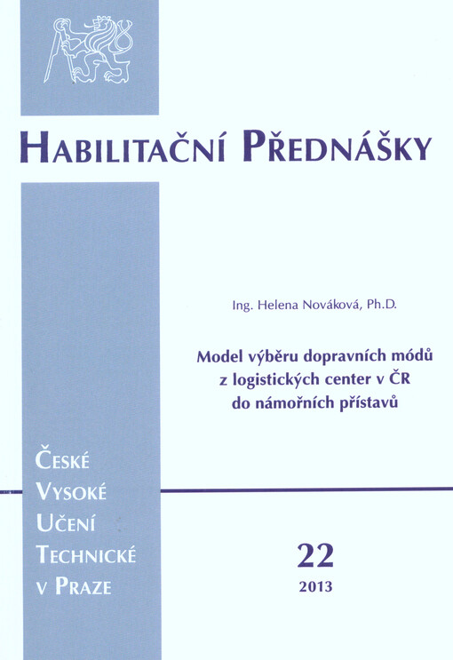 Model výběru dopravních módů z logistických center v ČR do námořních přístavů =Model of the transportation modes selection from the logistic centre in the Czech Republic to the maritime ports