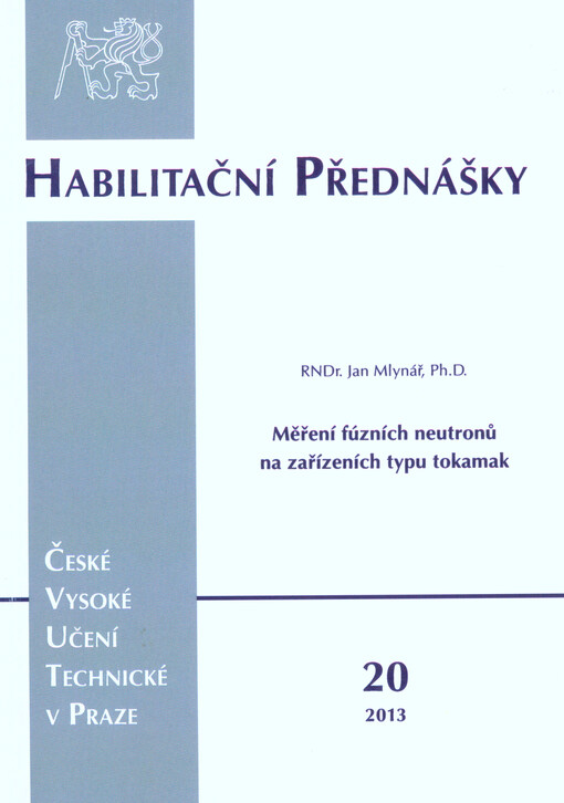 Měření fúzních neutronů na zařízeních typu tokamak =Diagnostics of fusion neutrons on tokamak facilities