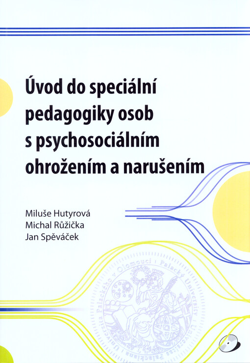 Úvod do speciální pedagogiky osob s psychosociálním ohrožením a narušením