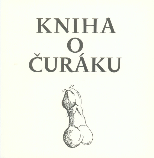 Kniha o čuráku /vybrala a sebrala Nela D. Astonová