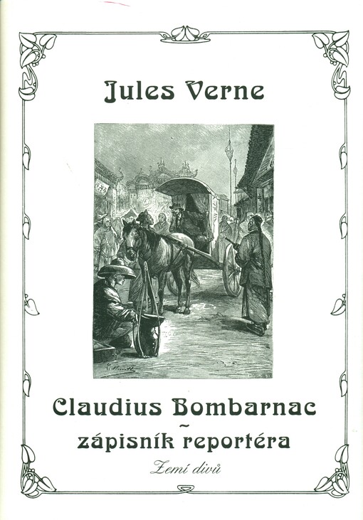 Claudius Bombarnac :zápisník reportéra : zemí divů