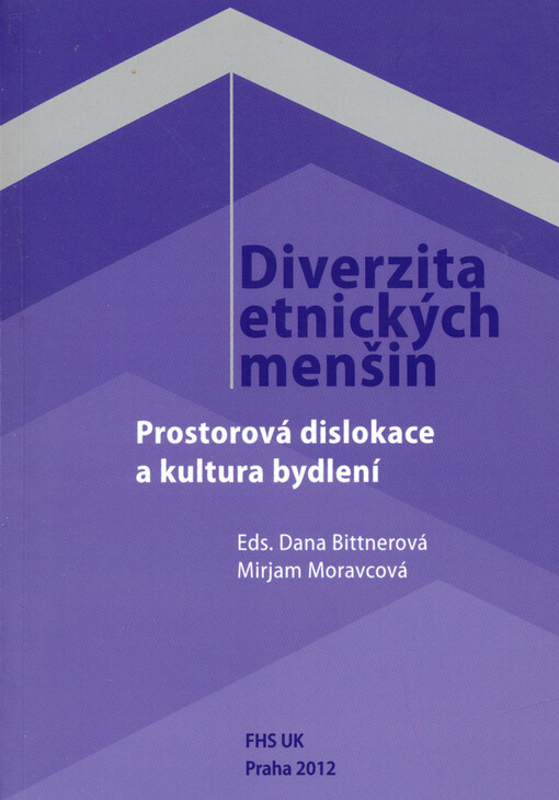 Diverzita etnických menšin : prostorová dislokace a kultura bydlení