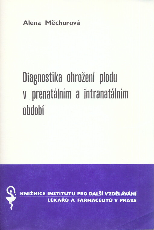 Diagnostika ohrožení plodu v prenatálním a intranatálním období