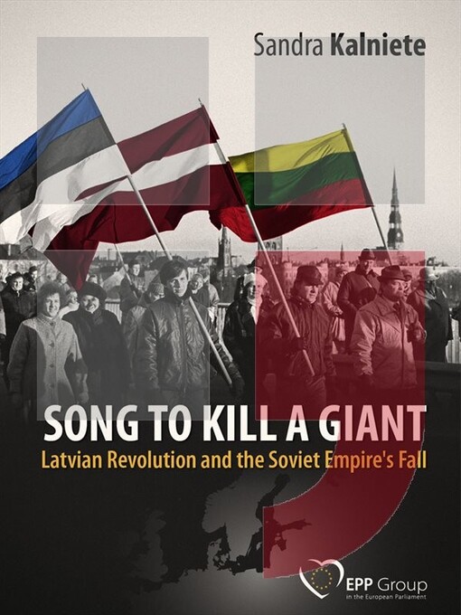 Song to kill a giant :[Latvian revolution and the Soviet empire's fall]
