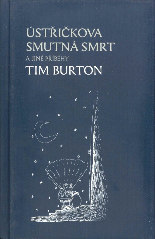 Ústřičkova smutná smrt a jiné příběhy, 2. vyd., V tomto překladu 1.