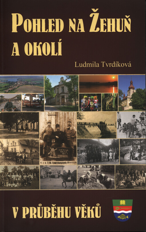 Pohled na Žehuň a okolí v průběhu věků