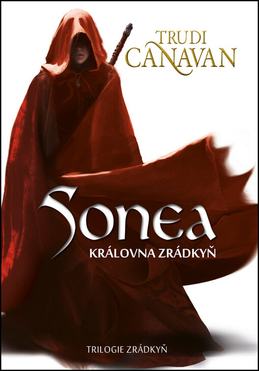 Sonea - trilogie zrádkyň.Královna zrádkyň