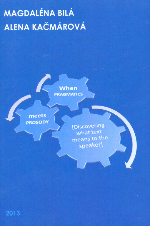 When pragmatics meets prosody :(discovering what text means to the speaker)