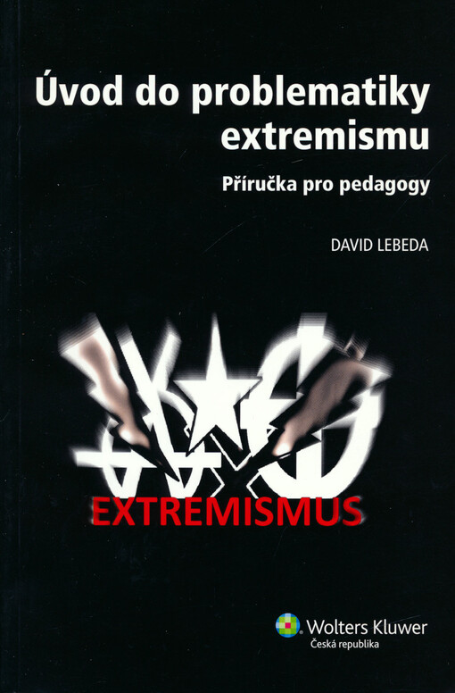 Úvod do problematiky extremismu : příručka pro pedagogy
