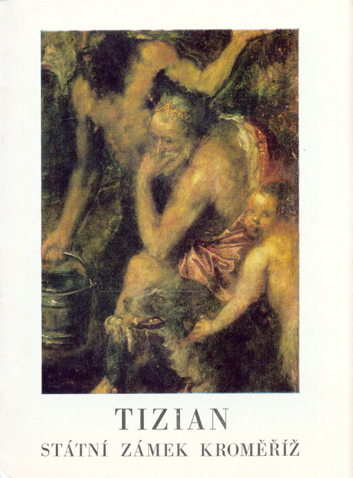 Tizian :státní zámek Kroměříž