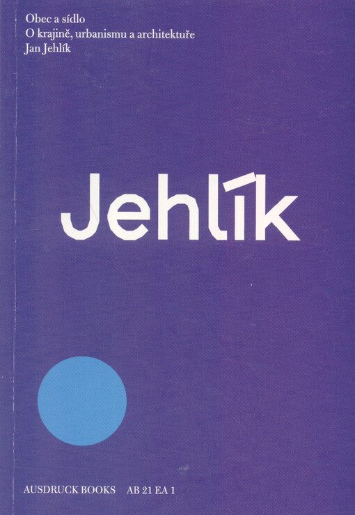 Obec a sídlo. O krajině, urbanismu a architektuře