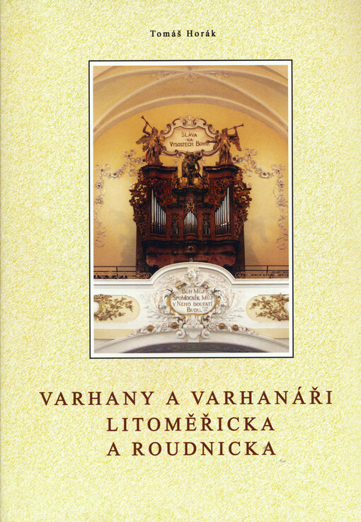 Varhany a varhanáři Litoměřicka a Roudnicka