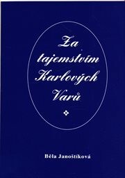 Za tajemstvím Karlových Varů
