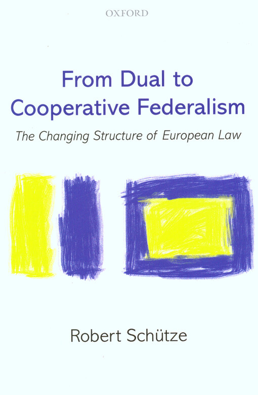 From dual to cooperative federalism :the changing structure of European law
