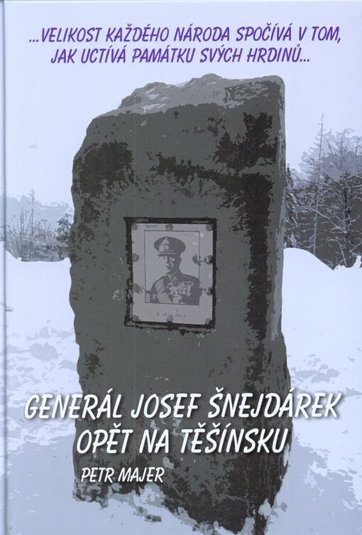 Generál Josef Šnejdárek opět na Těšínsku