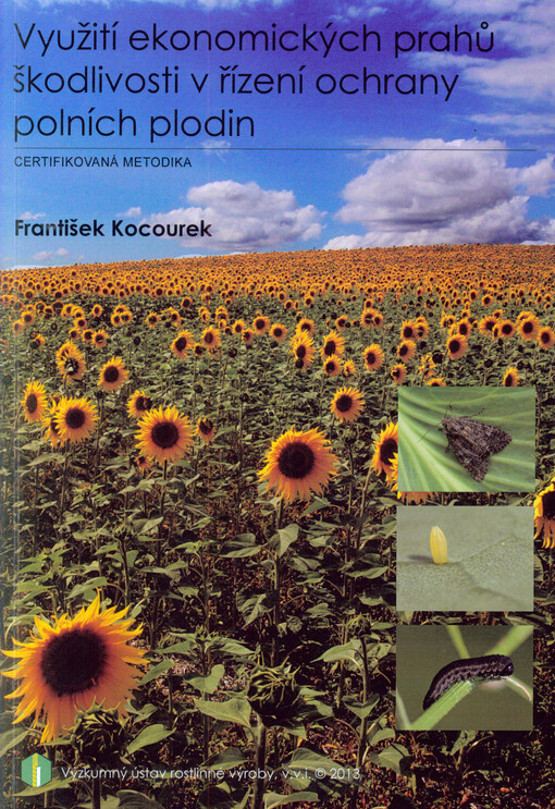 Využití ekonomických prahů škodlivosti v řízení ochrany polních plodin :certifikovaná metodika