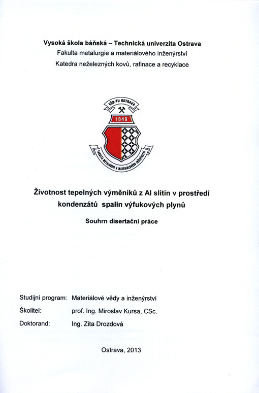 Životnost tepelných výměníků z Al slitin v prostředí kondenzátů spalin výfukových plynů :souhrn disertační práce