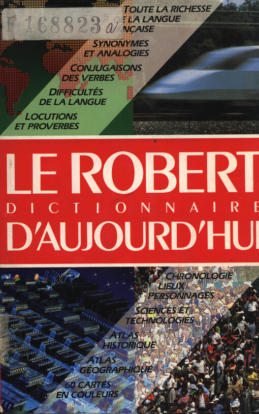 Le Robert dictionnaire d'aujourd'hui :langue française, histoire, géographie, culture générale
