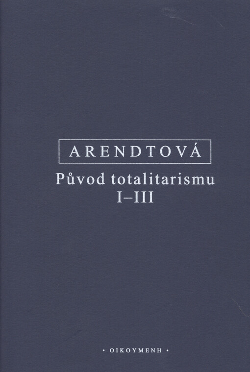 Původ totalitarismu I-III